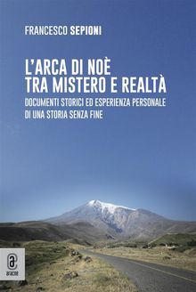 Larca di No tra mistero e realt.  Francesco Sepioni