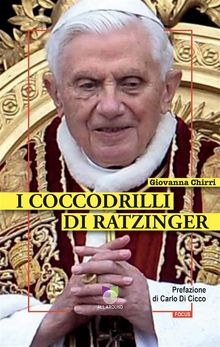 I coccodrilli di Ratzinger.  Giovanna Chirri