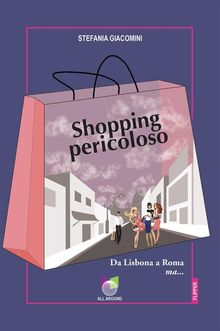 Shopping pericoloso.  Stefania Giacomini