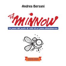 The minnow.  Andrea Bersani