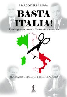 Basta Italia!.  Marco Della Luna