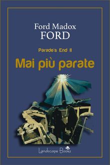 Mai pi parate.  Ford Madox Ford