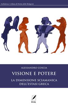 Visione e potere.  Alessandro Coscia