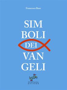 Simboli dei Vangeli.  Francesco Boer