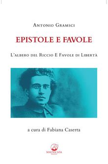 Epistole e Favole.  Antonio Gramsci