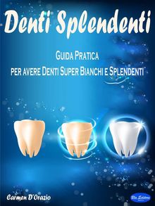 Denti Splendenti.  Carmen D'Orazio