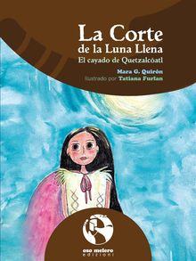 La Corte de la Luna Llena.  Mara G. Quir?n