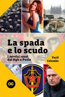 La spada e lo scudo.  Yurii Colombo