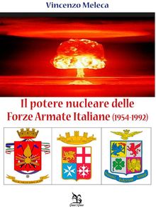 Il potere nucleare delle Forze Armate Italiane.  Vincenzo Meleca