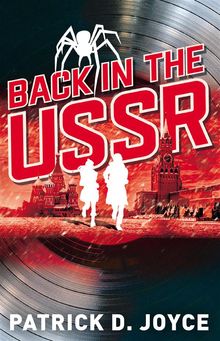 Back in the USSR.  Patrick D. Joyce