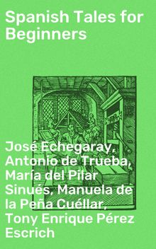Spanish Tales for Beginners.  Antonio de Trueba