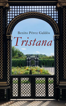 Tristana.  Benito Prez Galds