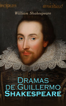 Dramas de Guillermo Shakespeare: El Mercader de Venecia, Macbeth, Romeo y Julieta, Otelo.  Marcelino Menndez Pelayo