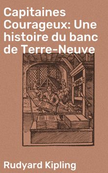 Capitaines Courageux: Une histoire du banc de Terre-Neuve.  Ch. Fountaine-Walker