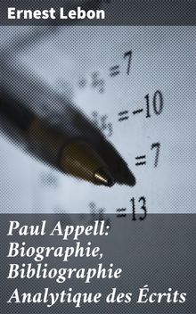 Paul Appell: Biographie, Bibliographie Analytique des crits.  Ernest Lebon