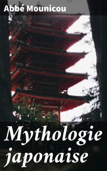 Mythologie japonaise.  Abb Mounicou