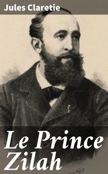 Le Prince Zilah.  Jules Claretie