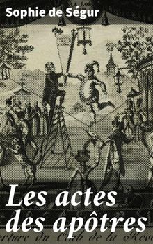 Les actes des aptres.  Sophie de S?gur