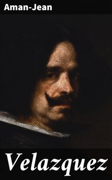 Velazquez.  Aman-Jean