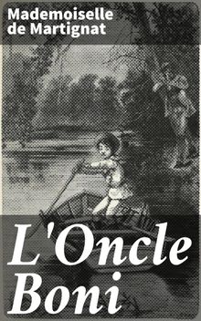 L'Oncle Boni.  Mademoiselle de Martignat