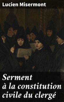 Serment  la constitution civile du clerg.  Lucien Misermont