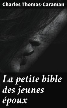 La petite bible des jeunes poux.  Charles Thomas-Caraman