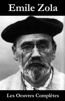 Les Oeuvres Compltes d'Emile Zola.  Emile Zola