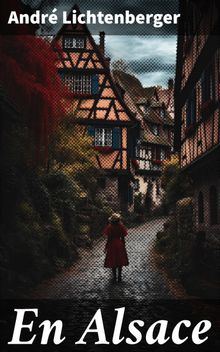 En Alsace.  Andr? Lichtenberger