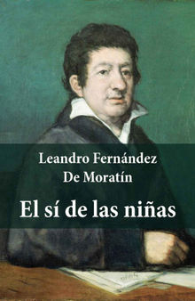 El s de las nias (texto completo, con ndice activo).  Leandro Fernndez de Moratn