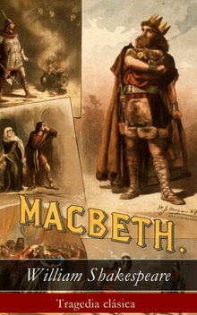 Macbeth: Tragedia clsica. WILLIAM SHAKESPEARE