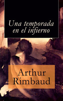 Una temporada en el infierno.  Arthur Rimbaud