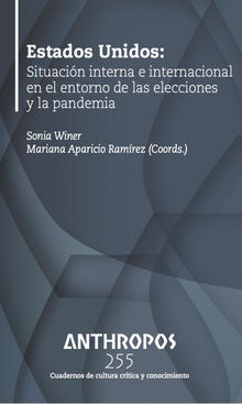 Estados Unidos: Situacin interna e internacional en el entorno de las elecciones y la pandemia.  Sonia Winer