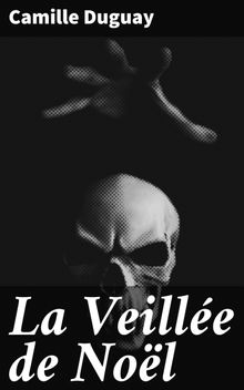 La Veille de Nol.  Camille Duguay