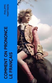 Comment on Prononce le Franais.  Philippe Martinon