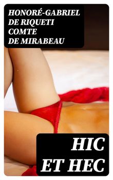 Hic et Hec.  Honor-Gabriel de Riqueti Mirabeau
