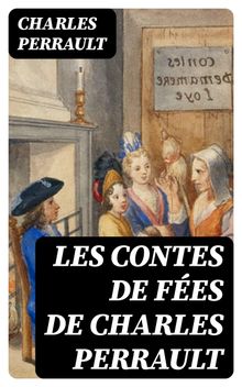 Les contes de fes de Charles Perrault.  Franois Fertiault