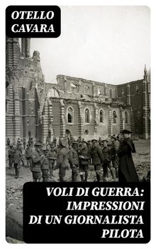 Voli di guerra: Impressioni di un giornalista pilota.  Asker Jeukendrup