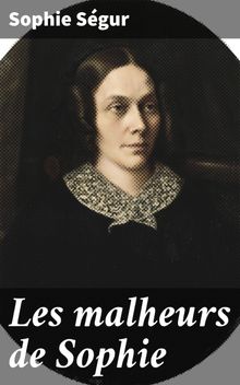 Les malheurs de Sophie.  Sophie Segur