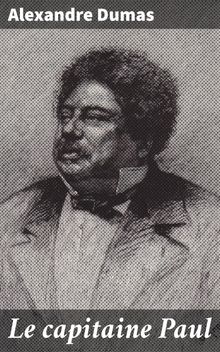 Le capitaine Paul.  Alexandre Dumas