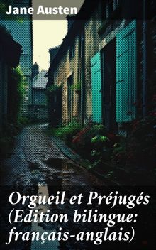 Orgueil et Prjugs (Edition bilingue: franais-anglais).  Jane Austen