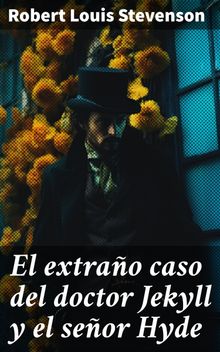 El extrao caso del doctor Jekyll y el seor Hyde.  Robert Louis Stevenson