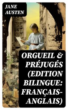 Orgueil & Prjugs (Edition bilingue: franais-anglais).  Jane Austen