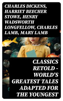 Classics Retold  World's Greatest Tales Adapted for the Youngest.  Winston Stokes