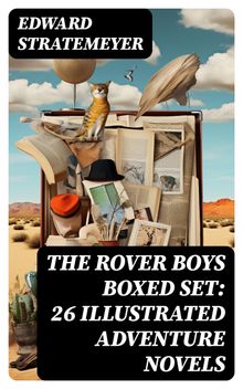 THE ROVER BOYS Boxed Set: 26 Illustrated Adventure Novels.  Edward Stratemeyer