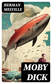 Moby Dick.  Herman Melville