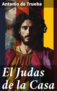 El Judas de la Casa.  Antonio de Trueba