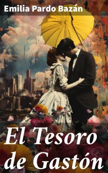 El Tesoro de Gastn.  Emilia Pardo Bazn