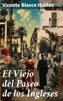 El Viejo del Paseo de los Ingleses.  Vicente Blasco Ibez