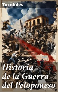 Historia de la Guerra del Peloponeso.  Tucdides