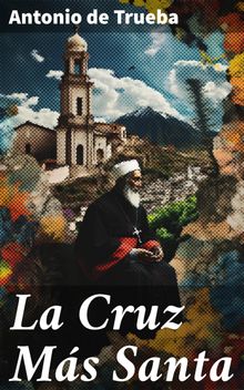 La Cruz Ms Santa.  Antonio de Trueba